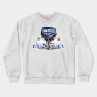 1947 Dodge 100 Pickup Truck Crewneck Sweatshirt